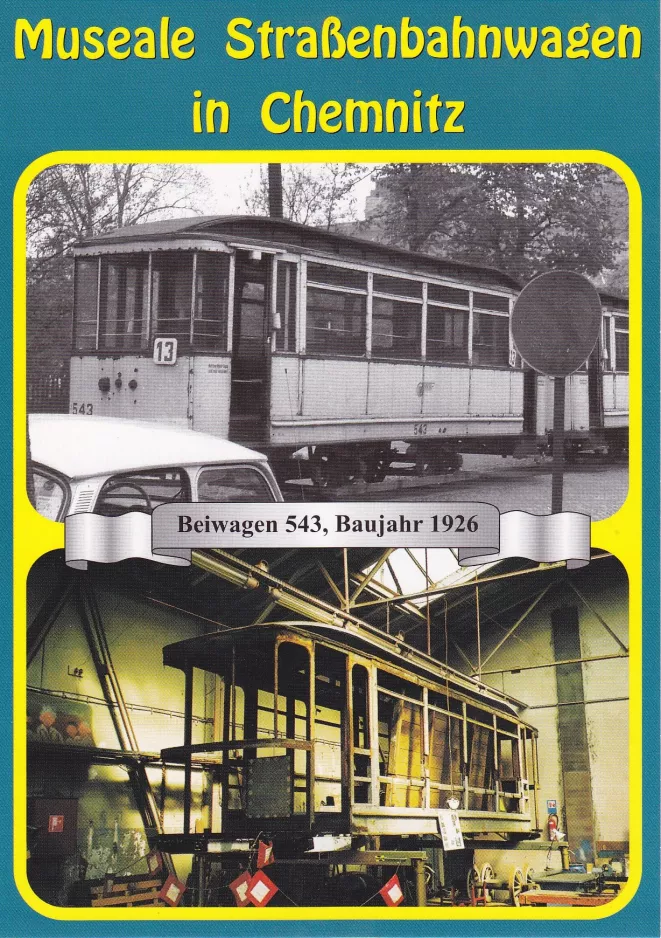 Postcard: Chemnitz extra line 13 with sidecar 543 inside Straßenbahnmuseum (1988)